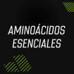 Acides aminés essentiels (AAE)