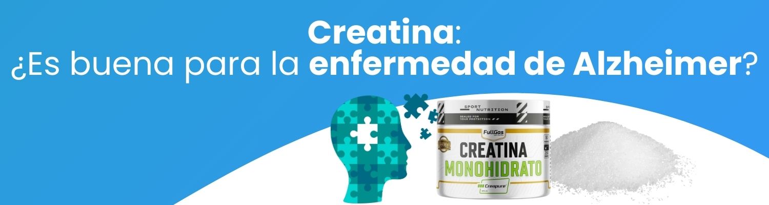 Es buena la Creatina para la enfermedad de Alzheimer?
