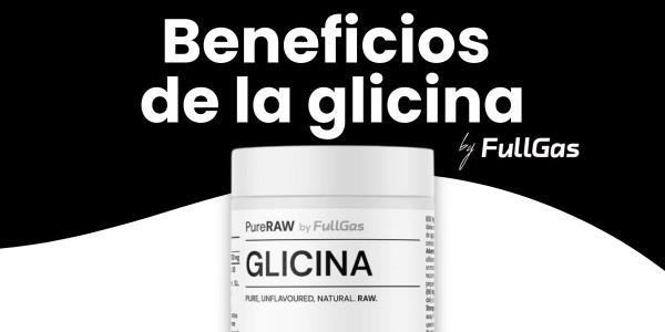 Glicina: ¿Qué es y para qué sirve? 
