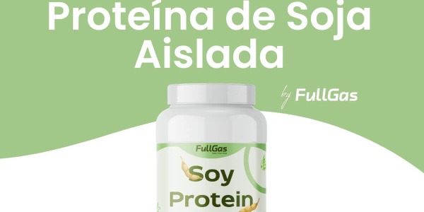 Proteína de Soja Aislada | Beneficios y Cómo Tomar