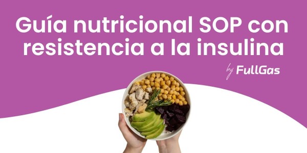 Guía nutricional síndrome ovario poliquístico con resistencia a la insulina