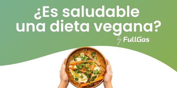 Dieta Vegana: ¿Es Saludable?