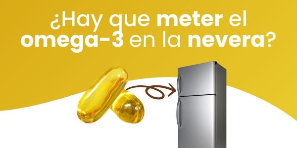 ¿Es necesario guardar el Omega 3 en la nevera?
