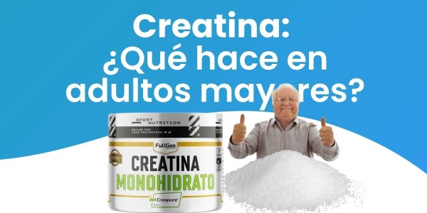 ¿Qué hace la creatina en adultos mayores?