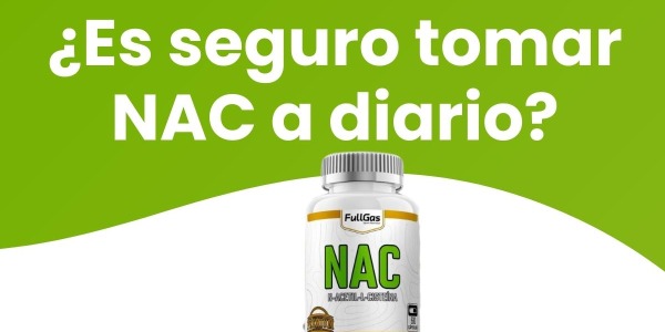 ¿Es seguro tomar NAC a diario? | Beneficios y riesgos