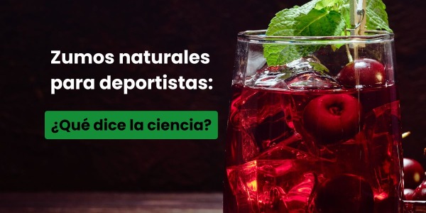 Zumos naturales para deportistas: ¿qué dice la ciencia?
