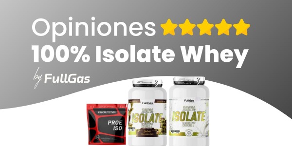Opiniones de 100% Isolate Whey (Aislado de Proteína) de FullGas