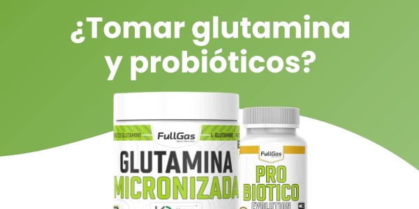 ¿Se puede tomar glutamina y probióticos?