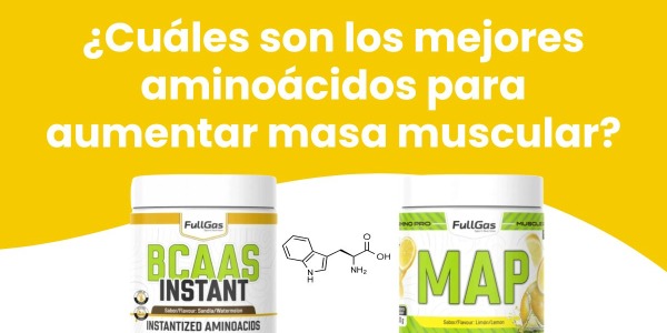 ¿Cuáles son los mejores aminoácidos para aumentar masa muscular?