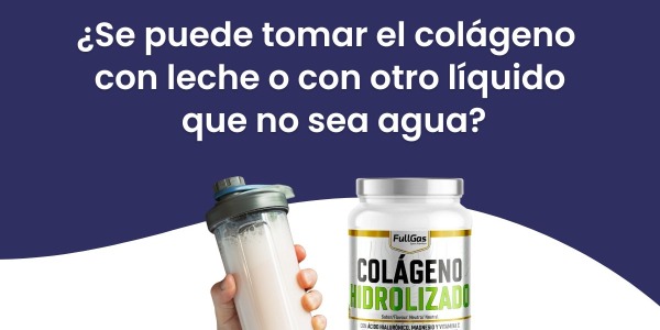¿Se puede tomar el colágeno con leche o con otro líquido que no sea agua?
