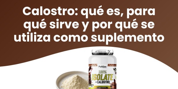 Calostro: qué es, para qué sirve y por qué se utiliza como suplemento