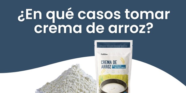 ¿En qué casos tomar crema de arroz?