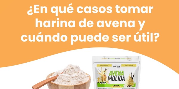 ¿En qué casos tomar harina de avena y cuándo puede ser útil?