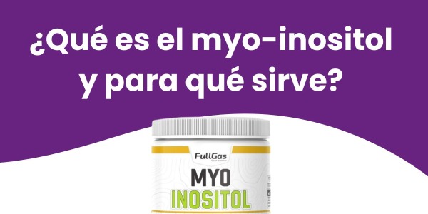 ¿Qué es el myo-inositol y para qué sirve?