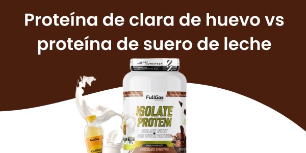 Proteína de clara de huevo vs proteína de suero de leche