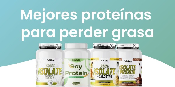 Mejores proteínas para perder grasa