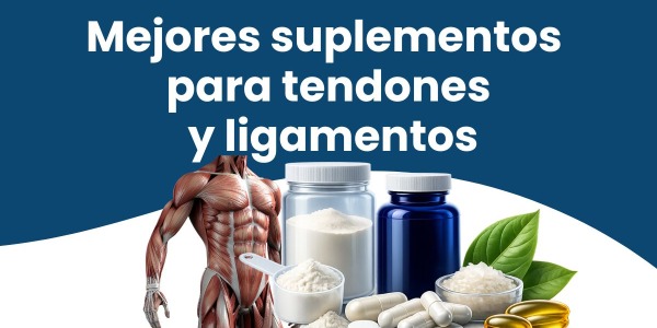 Mejores suplementos para tendones y ligamentos