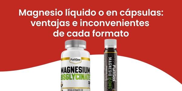 Magnesio líquido o en cápsulas: ventajas e inconvenientes  de cada formato