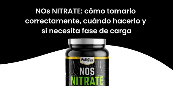 NOs NITRATE: cómo tomarlo correctamente, cuándo hacerlo y si necesita fase de carga