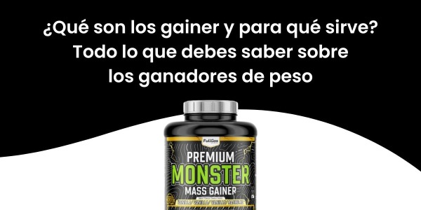 ¿Qué son los gainer y para qué sirve? Todo lo que debes saber sobre los ganadores de peso