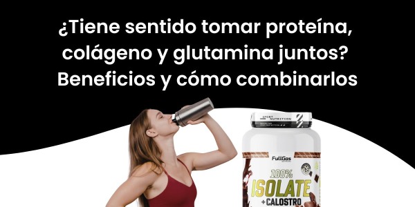 ¿Tiene sentido tomar proteína, colágeno y glutamina juntos? Beneficios y cómo combinarlos