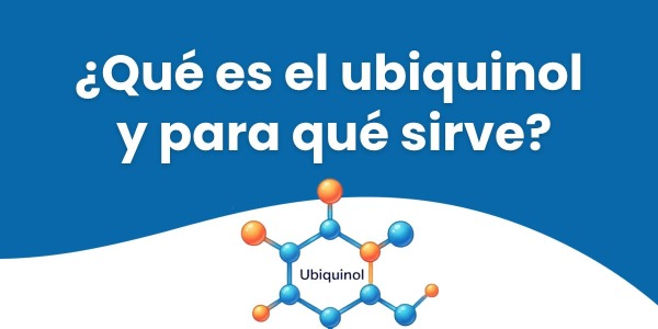 ¿Qué es el ubiquinol y para qué sirve?