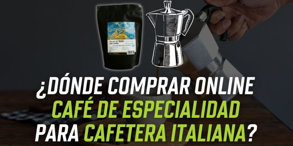 Café Especialidad para Cafetera Italiana: ¿Dónde comprar Online?