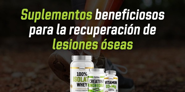 Suplementos Beneficiosos para la Recuperación de Lesiones Óseas